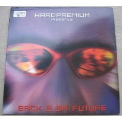 Hardpremium – Back 2 Da Future(2 MANO,COLISEUM RECORDS)