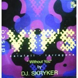 Disco Vip's by DJ. Skryker – Without You(NUEVO,MAKINA)