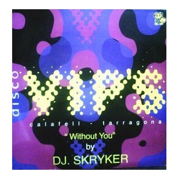 Disco Vip's by DJ. Skryker – Without You(NUEVO,MAKINA)