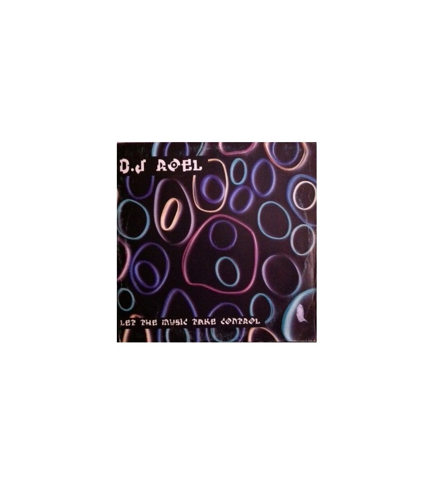DJ Roel - Let The Music Take Control(2 MANO,PELOTAZO CHOCOLATERO JOSE CONCA DEL 99¡¡)