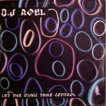 DJ Roel - Let The Music Take Control(2 MANO,PELOTAZO CHOCOLATERO JOSE CONCA DEL 99¡¡)