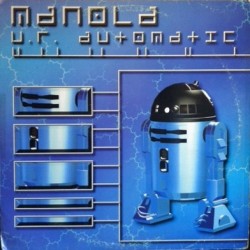 Manola – U.R. Automatic (2 MANO,VALE MUSIC.CHOCOLATE AÑO 99)