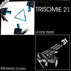 Trisomie 21 – Le Fete Triste (2 MANO,TEMAZO MUY BUSCADO¡¡ OLD GOLD)