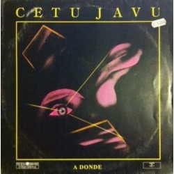 Cetu Javu -A Donde / A.K.A - Cruel Lovin(2 MANO,PELOTAZO OLD GOLD¡¡)