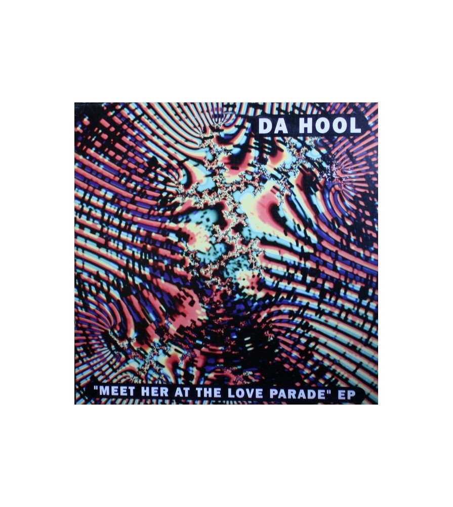 Da Hool – Meet Her At The Love Parade EP (2 MANO,SELLO MADE IN DJ¡)