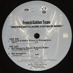 French Gabber Team – Motherfucking French Song (2 MANO,EN PERFECTO ESTADO,AMERICANO SUPERBUSCADO¡¡)