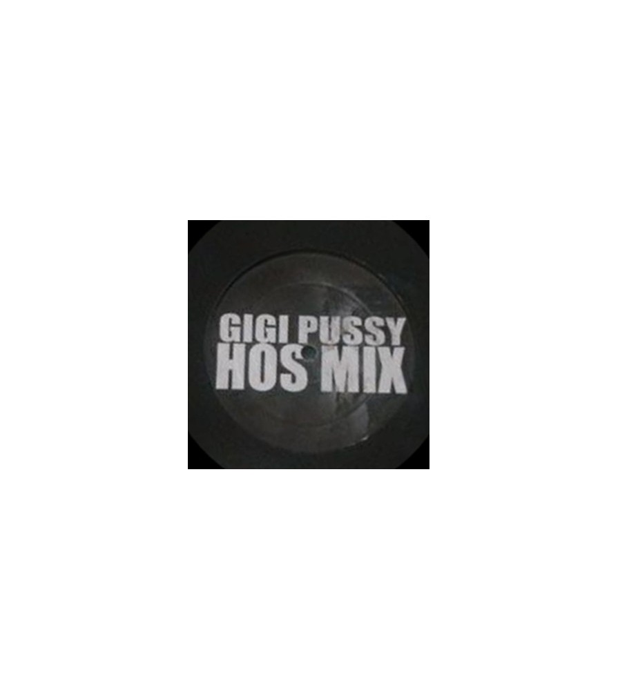 Gigi Pussy – Hos Mix / Kill Mix (2 MANO)