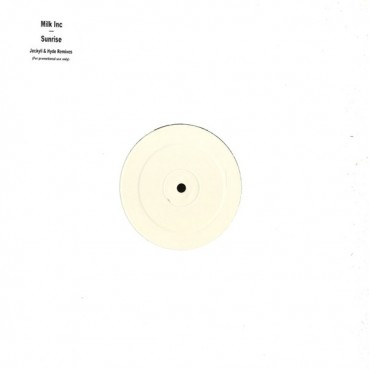 Milk Inc – Sunrise (Jeckyll & Hyde Remixes) (NUEVO,MUY BUSCADO¡¡)