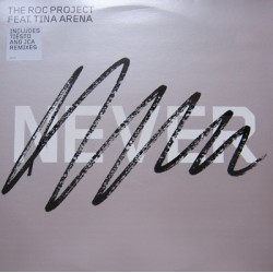 The Roc Project  Feat. Tina Arena – Never(2 MANO,TEMAZO¡¡¡)