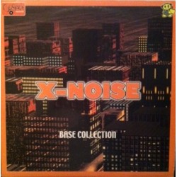 X-Noise - Base Collection(PELOTAZO CHOCOLATERO¡¡ MENUDA CABRA¡¡)
