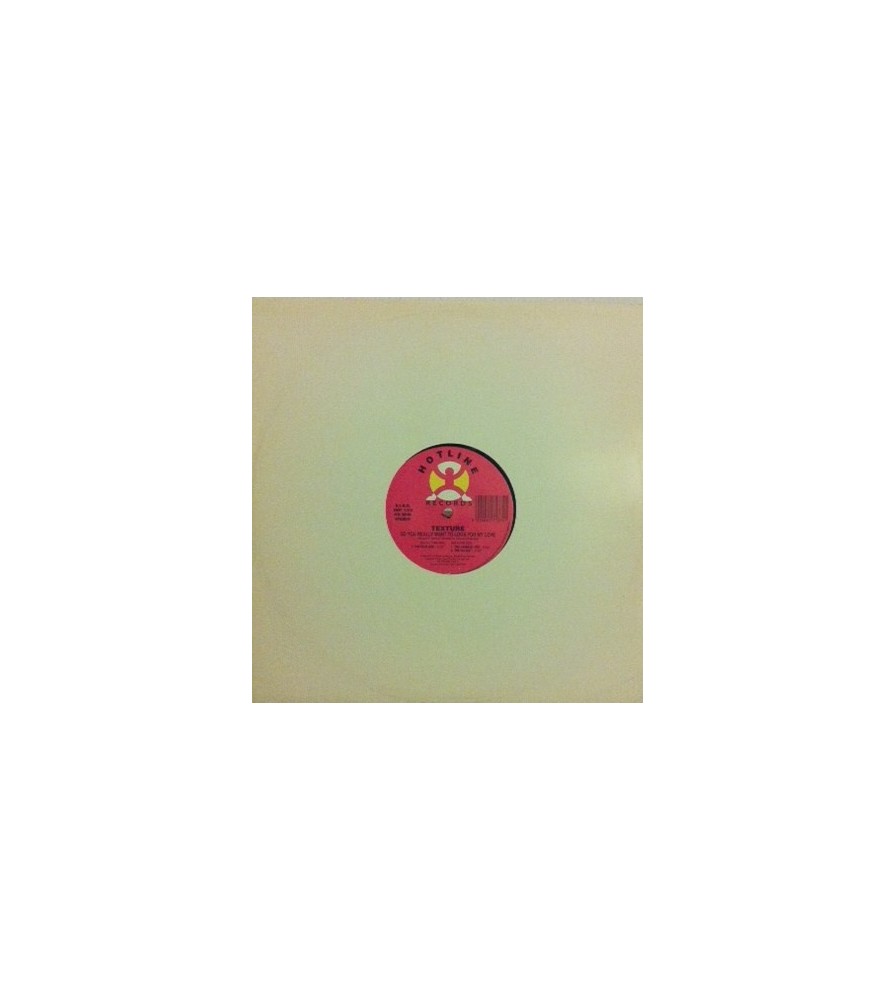 Texture – Do You Really Want To Look For My Love (NUEVO,CANTADITO SELLO HOTLINE,ITALO¡¡)