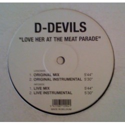 D-Devils – Love Her At The Meat Parade(BUEN TEMA JUMPER DEL 99,NUEVO)