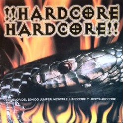 Various – Hardcore Hardcore(2 MANO,TODO TEMAZOS¡¡¡ 3 VINILOS¡¡¡  JUMPER,MAKINA & HARDCORE¡¡)