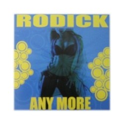 Rodick – Any More (2 MANO,COMO NUEVO.CARA B TECHNO¡¡)