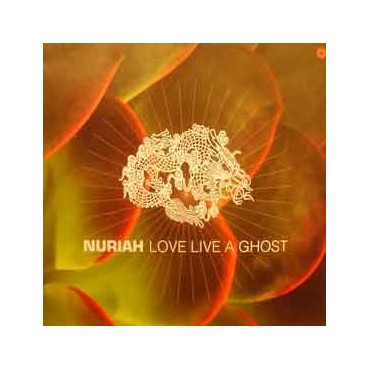 Nuriah – Love Live A Ghost (CANTADITO VALE MUSIC,MUY BUENO¡¡ NUEVO)