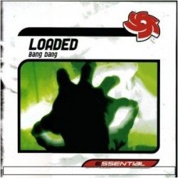 Loaded  – Bang Bang(2 MANO,BOMBAZO REVIVALERO¡¡)