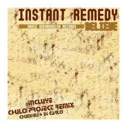 Instant Remedy  - Believe(Discazo Chumi DJ)