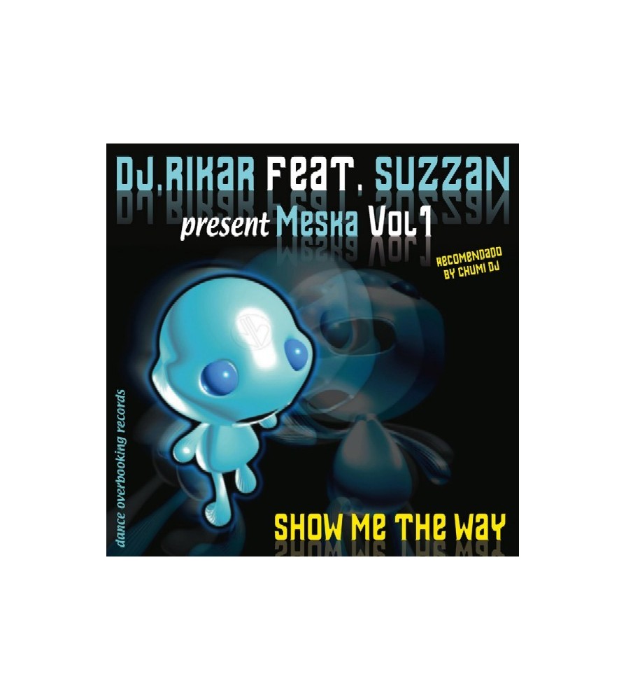 DJ Rikar Feat. Suzzan Present Meska - Vol. 1 - Show Me The Way