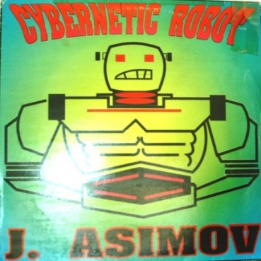 J. Asimov – Cybernetic Robot (2 MANO,SELLO VALENCIANO AREA INTERNACIONAL)