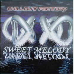 Chillout Factory – Sweet Melody (2 MANO,JUMPER B2 + MAKINA¡)