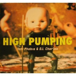Toni Phobia & DJ Charles – High Pumping (2 MANO,TEMAZO DEL 98 BUSCADISIMO¡¡)