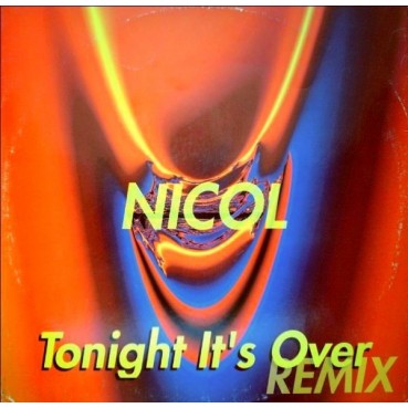 Nicol – Tonight It's Over (Remix) (2 MANO,TEMAZO DISCOMAGIC¡¡)