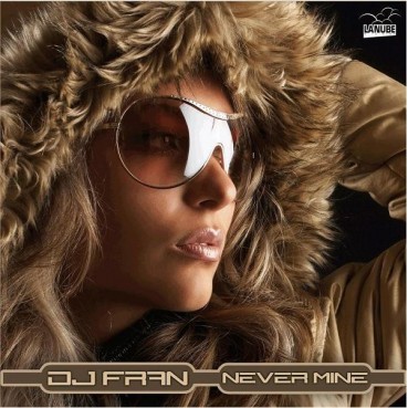 DJ Fran – Never Mine (2 MANO,COMO NUEVO¡¡) DJ Fran – Never Mine (2 MANO,COMO NUEVO¡¡)