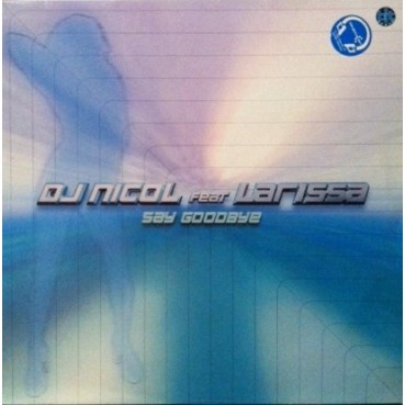 DJ Nicol – Say Goodbye (2 MANO,SONIDO LIMITE CARA B¡¡)