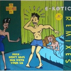 E-Rotic – Max Don't Have Sex With Your Ex(2 MANO,TEMAZO DEL 96¡¡)