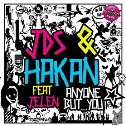 JDS  & Hakan – Anyone But You(2 MANO,TEMAZO¡¡)