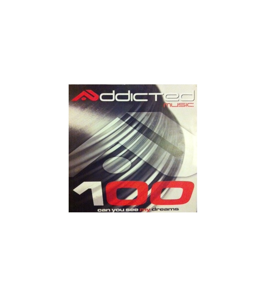 Addicted Music  100 - Can You See My Dreams