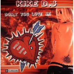 Kike D.J – Don't You Love Me (COMO NUEVO¡¡)