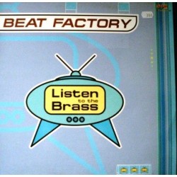 Beat Factory  - Listen To The Brass(NUEVO) 
