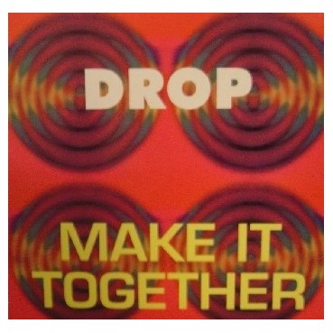 Drop  – Make It Together (2 MANO,REMEMBER 90'S¡)