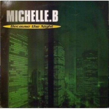 Michelle. B – Because The Night (2 MANO,CANTADITO 90'S¡¡)