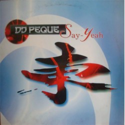 DJ Peque – Say Yeah (2 MANO,QUALITY MADRID)