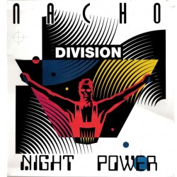 Nacho Division – Night Power (2 MANO,PELOTAZO CHOCOLATERO¡¡¡¡)