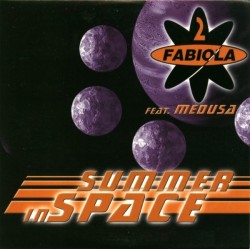 2 Fabiola Feat. Medusa  - Summer In Space (2 MANO,VALE MUSIC)