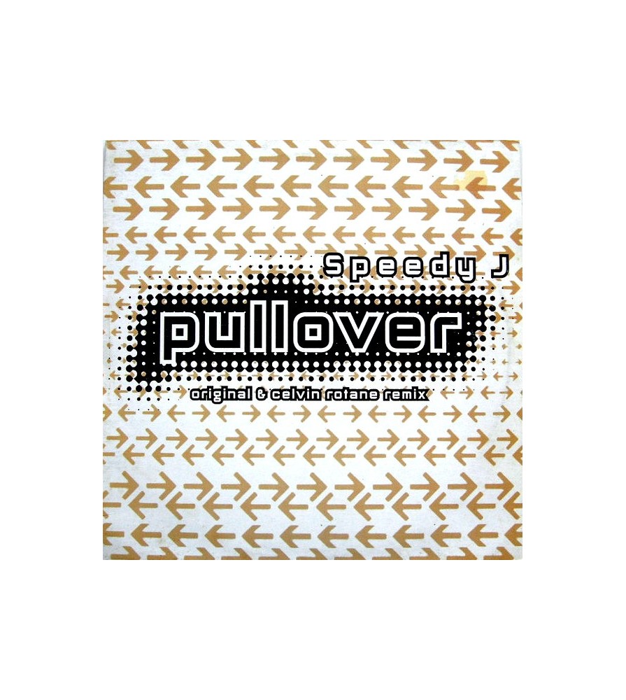 Speedy J – Pullover (2 MANO,REMEMBER 90'S¡¡ SELLO MADE IN DJ)
