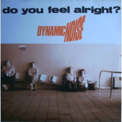 Dynamic Noise – Do You Feel Alright(2 MANO,REMEMBER 90'S¡)