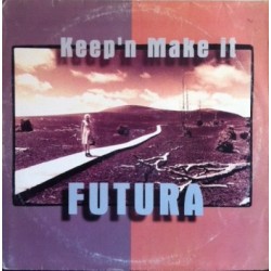 Futura  – Keep'n Make It (2 MANO,GLASS RECORDS¡¡)