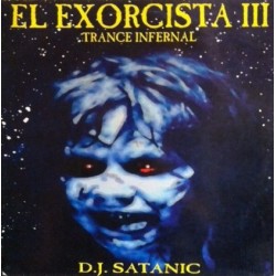 D.J. Satanic* – El Exorcista III (TEMAZO REMEMBER¡¡ CARA B ESTILO JX,MUY BUENO¡¡)) 