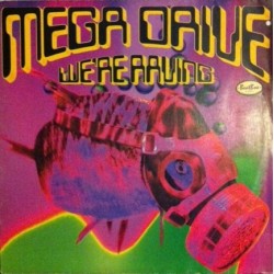 Mega Drive – We're Raving (2 MANO,TEMAZO MAKINA REMEMBER¡)