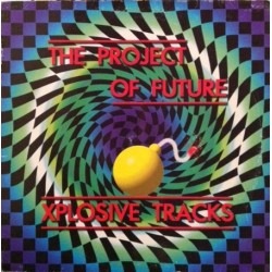 The Project Of Future  – Xplosive Tracks (2 MANO,PELOTAZO MAKINARIA¡¡)