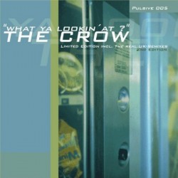 The Crow – What Ya Lookin' At(2 MANO,COMO NUEVO.BASUCO HARDHOUSE INGO¡¡)