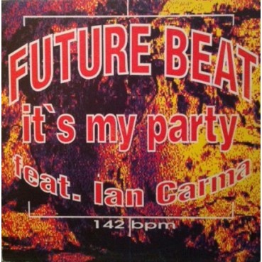 Future Beat Feat. Ian Carma – It's My Party (2 MANO,REMEMBER 90'S.CLASICO REMIXEADO)