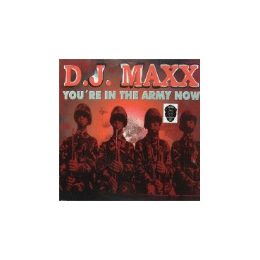 DJ Maxx – You're In The Army Now(2 MANO,CANTADITO REMEMBER¡¡)