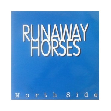 North Side – Runaway Horses (2 MANO,CANTADITO ALICANTIDNO DEL 95,MUY BUENO¡¡)