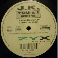 J.K. – You & I (Remix '95) (2 MANO,COMO NUEVO.SELLO ZYX,TEMAZO¡¡)