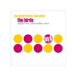 Question Mark – The Birds (COPIAM IMPORT NUEVECITA¡ SONIDO BRUTAL¡¡)